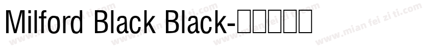 Milford Black Black字体转换